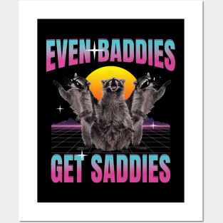 Even Baddies Get Saddies Raccoon Posters and Art